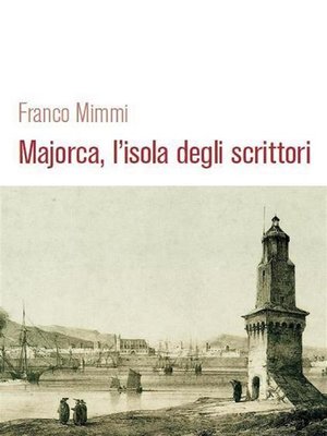 cover image of Majorca, l'isola degli scrittori